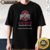 Funny Ohio State Buckeyes Fight To The End Shirt - Perfect for passionate fans and game day.