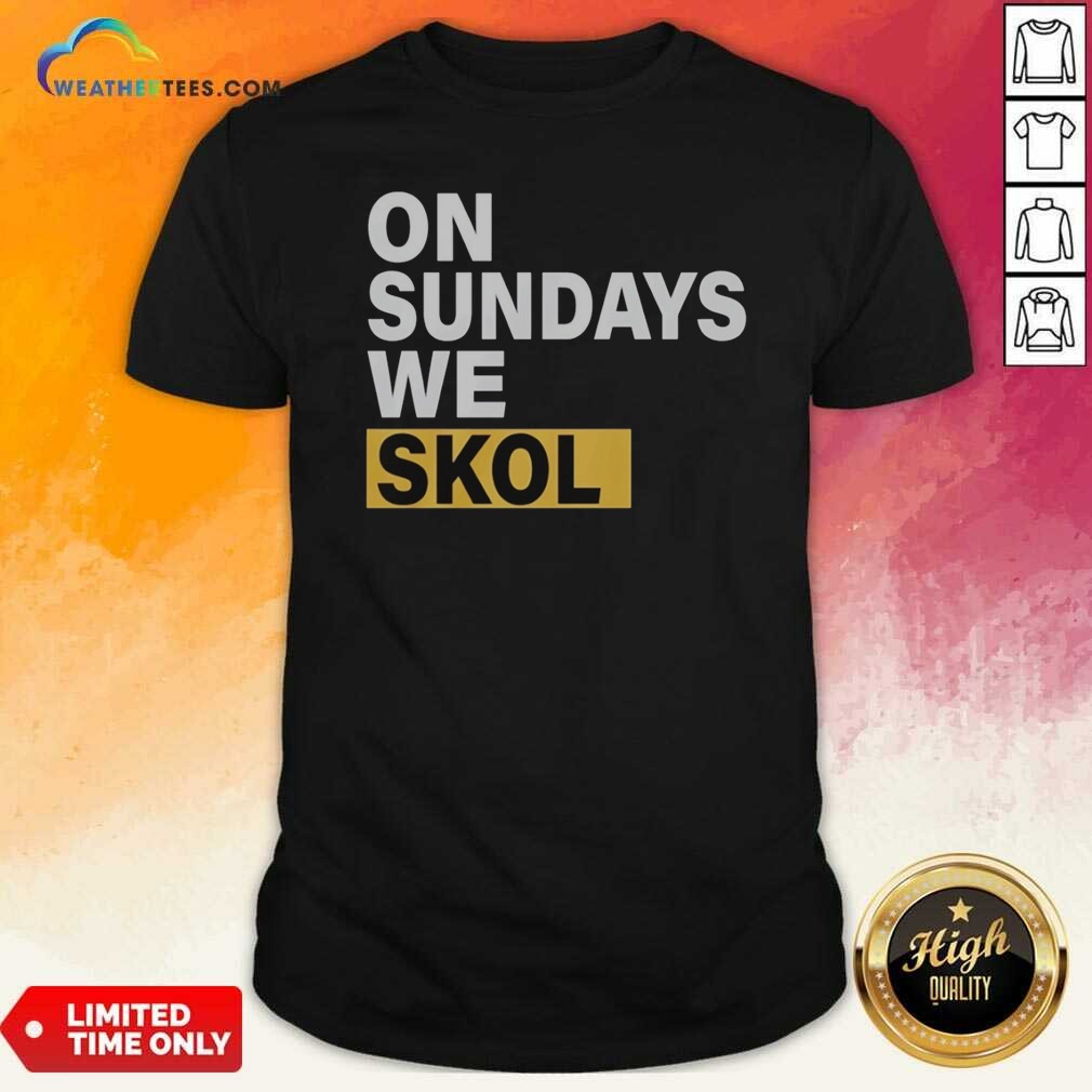 funny-on-sundays-we-skol-minnesota-vikings-football-shirt-shirt-optimized Funny On Sundays We Skol Minnesota Vikings Football shirt optimized for a casual fit and vibrant print