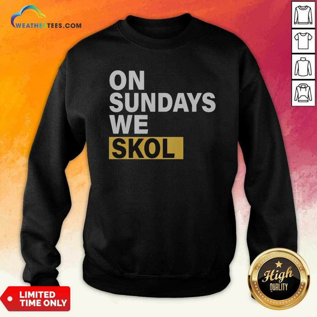 funny-on-sundays-we-skol-minnesota-vikings-football-sweatshirt-sweatshirt-optimized Funny On Sundays We Skol Minnesota Vikings Football sweatshirt optimized for cold weather, cozy and comfortable