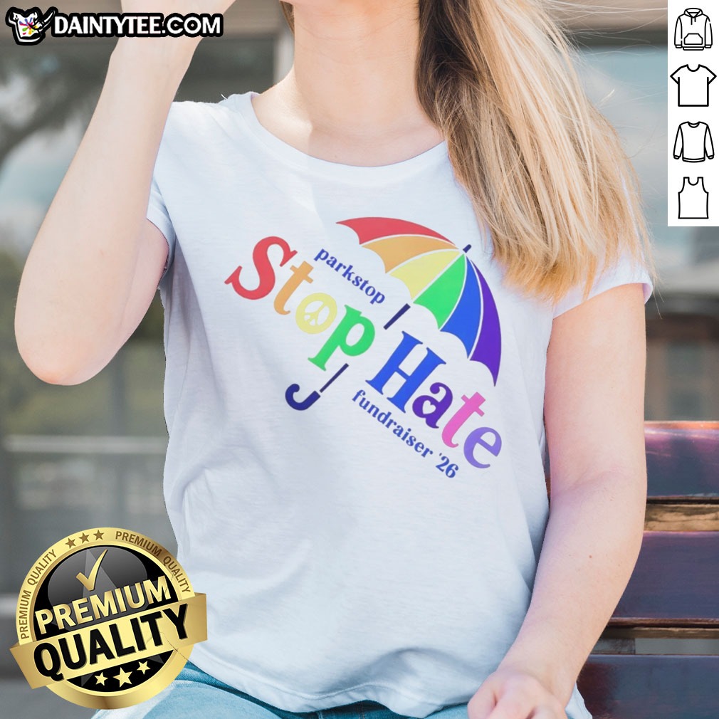 funny-parkstop-stop-hate-fundraiser-26-pride-rainbow-ladies-shirt Funny Parkstop Stop Hate Fundraiser 26 Pride Rainbow Ladies Shirt featuring vibrant colors and a playful message.