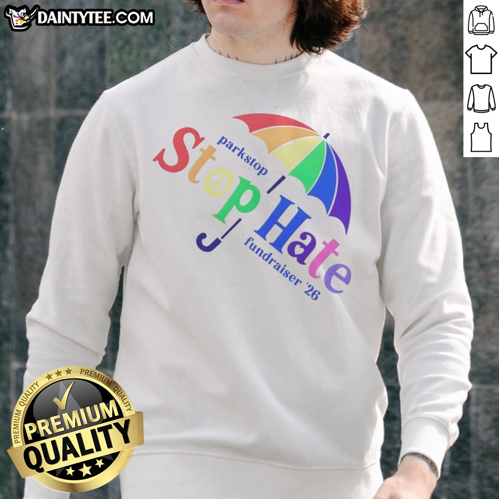 funny-parkstop-stop-hate-fundraiser-26-pride-rainbow-sweatshirt Funny Parkstop Stop Hate Fundraiser 26 Pride Rainbow Sweatshirt featuring vibrant colors and a fun message.