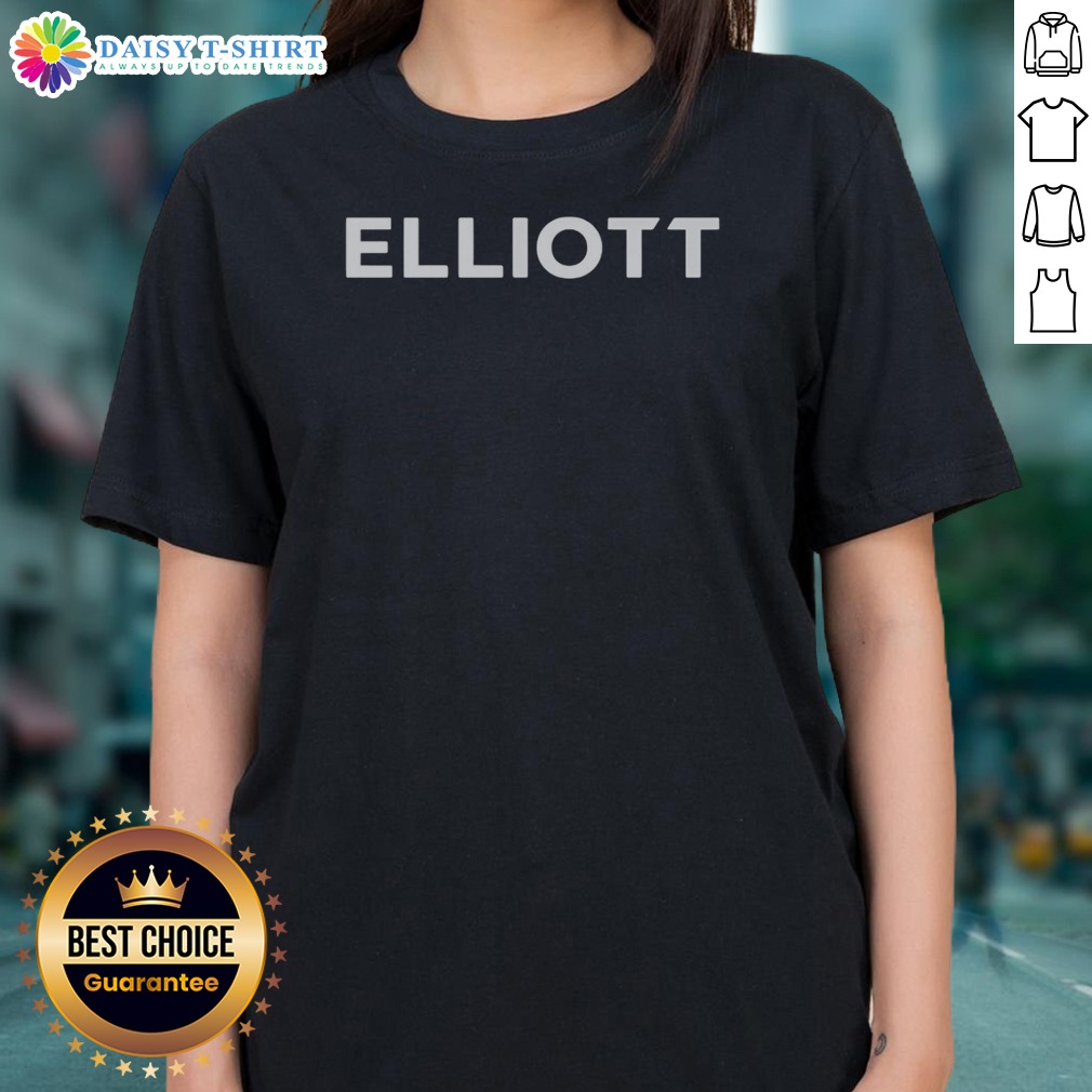 Funny Personalized Name Bold Lettering Elliott Ladies Shirt Funny Personalized Name Bold Lettering Elliott Ladies Shirt featuring bold lettering and custom name option.