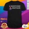 Funny Restore Britain Union Jack England Scotland Wales shirt featuring a vibrant design celebrating British unity.