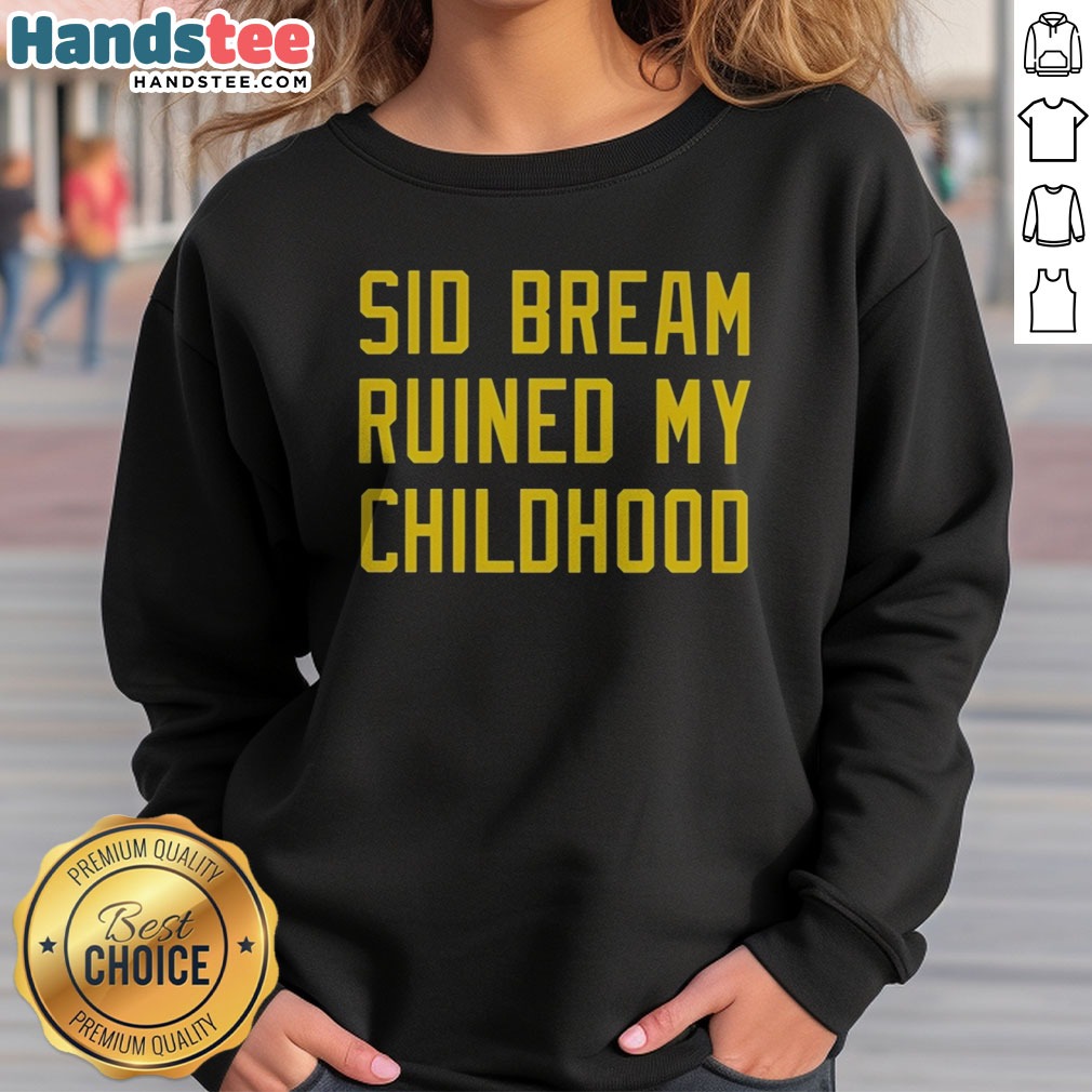 funny-sid-bream-ruined-my-childhood-pittsburgh-pirates-mlb-baseball-fan-rivalry-sweatshirt Funny Sid Bream Ruined My Childhood Pittsburgh Pirates MLB Baseball Fan Rivalry sweatshirt in a cozy setting