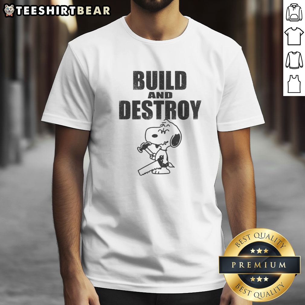 funny-snoopy-peanuts-build-and-destroy-shirt-1 Funny Snoopy Peanuts Build And Destroy Shirt displayed on a flat surface with vibrant colors.