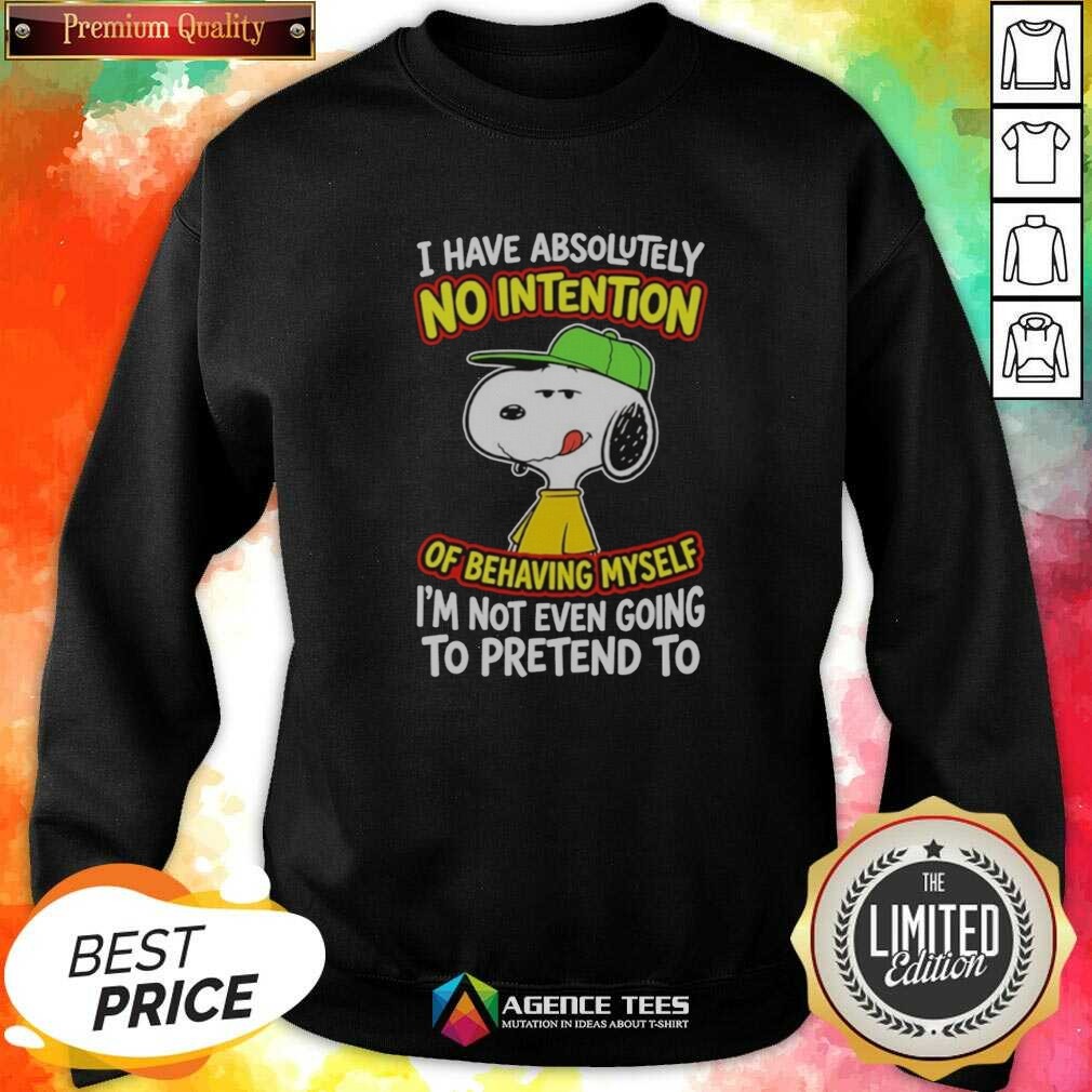 funny-snoopy-peanuts-i-have-absolutely-no-intention-of-behaving-myself-i-m-not-sweatshirt-optimized Funny Snoopy Peanuts I Have Absolutely No Intention Of Behaving Myself I'M Not sweatshirt optimized image showing front view