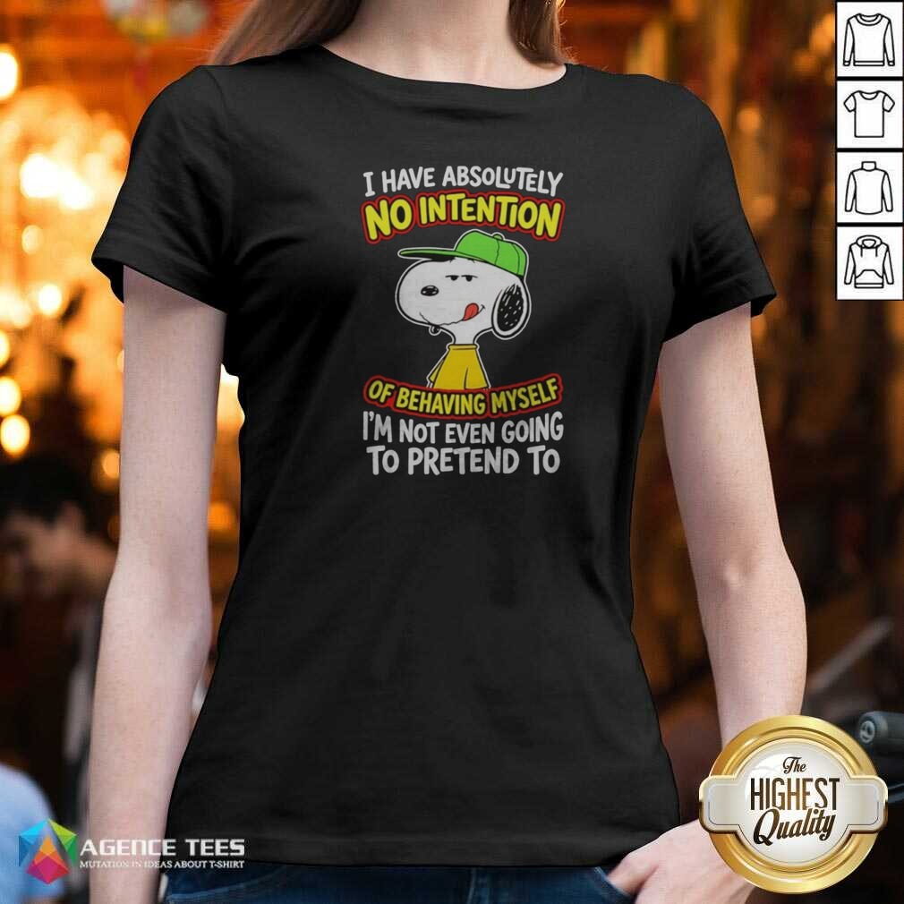 funny-snoopy-peanuts-i-have-absolutely-no-intention-of-behaving-myself-i-m-not-v-neck-optimized Funny Snoopy Peanuts I Have Absolutely No Intention Of Behaving Myself I'M Not v neck optimized garment