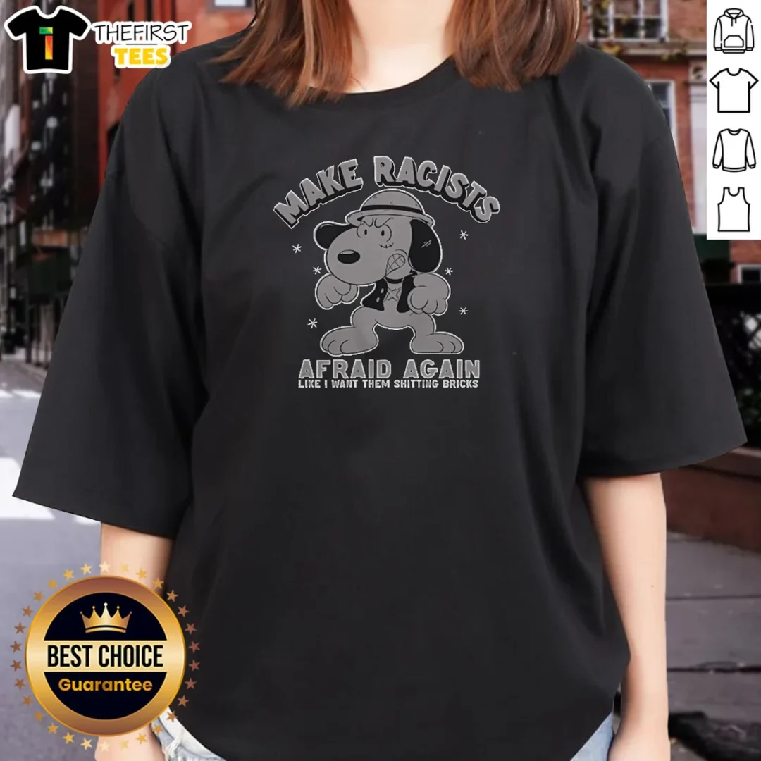 funny-snoopy-raising-fist-make-racists-afraid-again-ladies-shirt Funny Snoopy Raising Fist Make Racists Afraid Again Ladies Shirt in white, short sleeve casual tee
