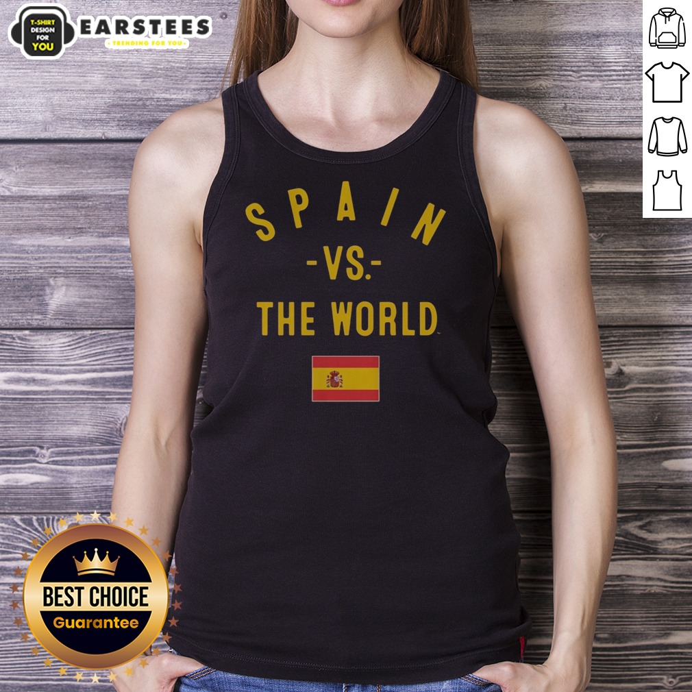funny-spain-vs-the-world-fifa-world-cup-2026-having-flag-tank-top Funny Spain Vs The World FIFA World Cup 2026 Having Flag Shirt - Image 5