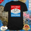 Funny Stfu About Chicago Cycling Enthusiast Bicycle Lifestyle