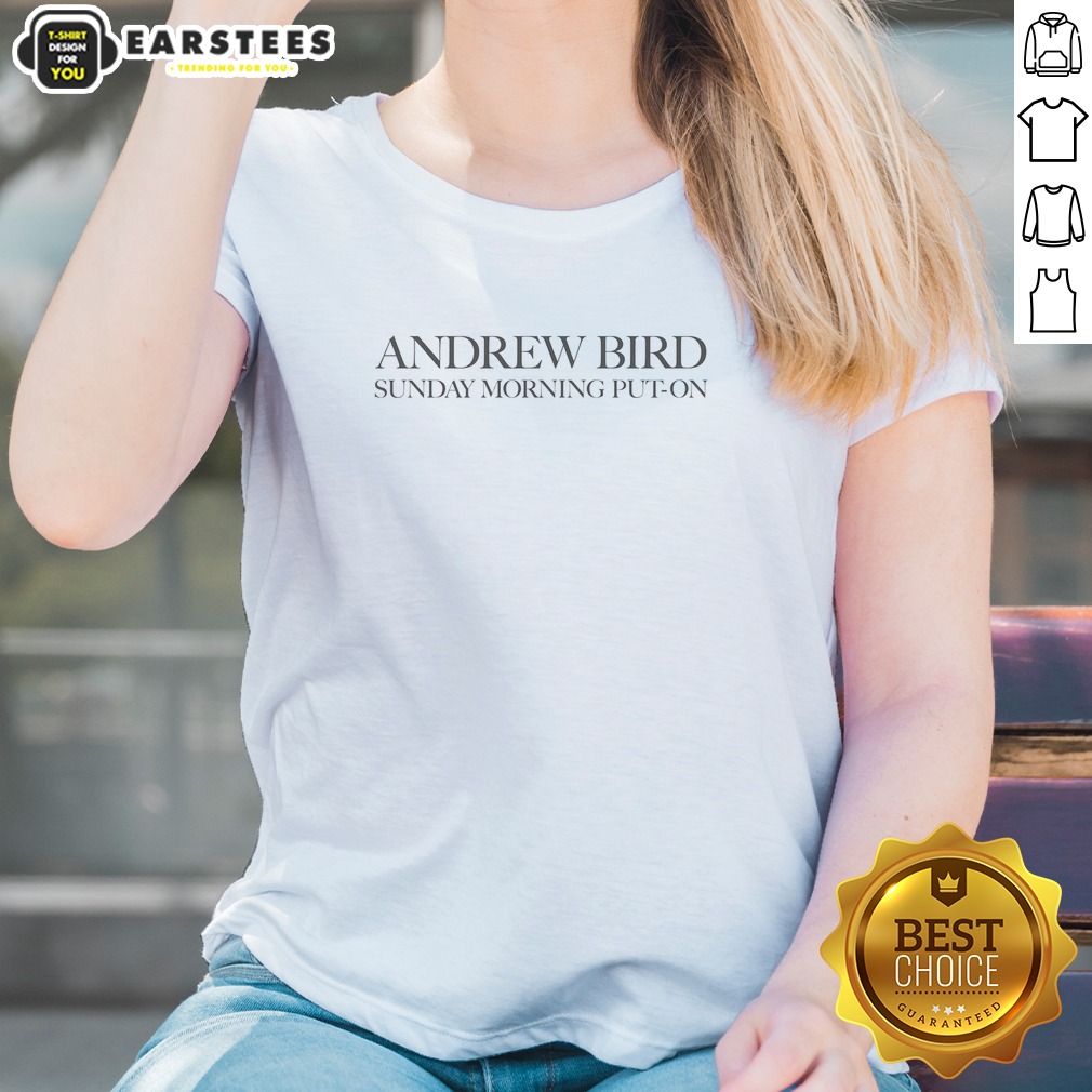 funny-sunday-morning-put-on-ladies-shirt Funny Sunday Morning Put On Ladies Shirt