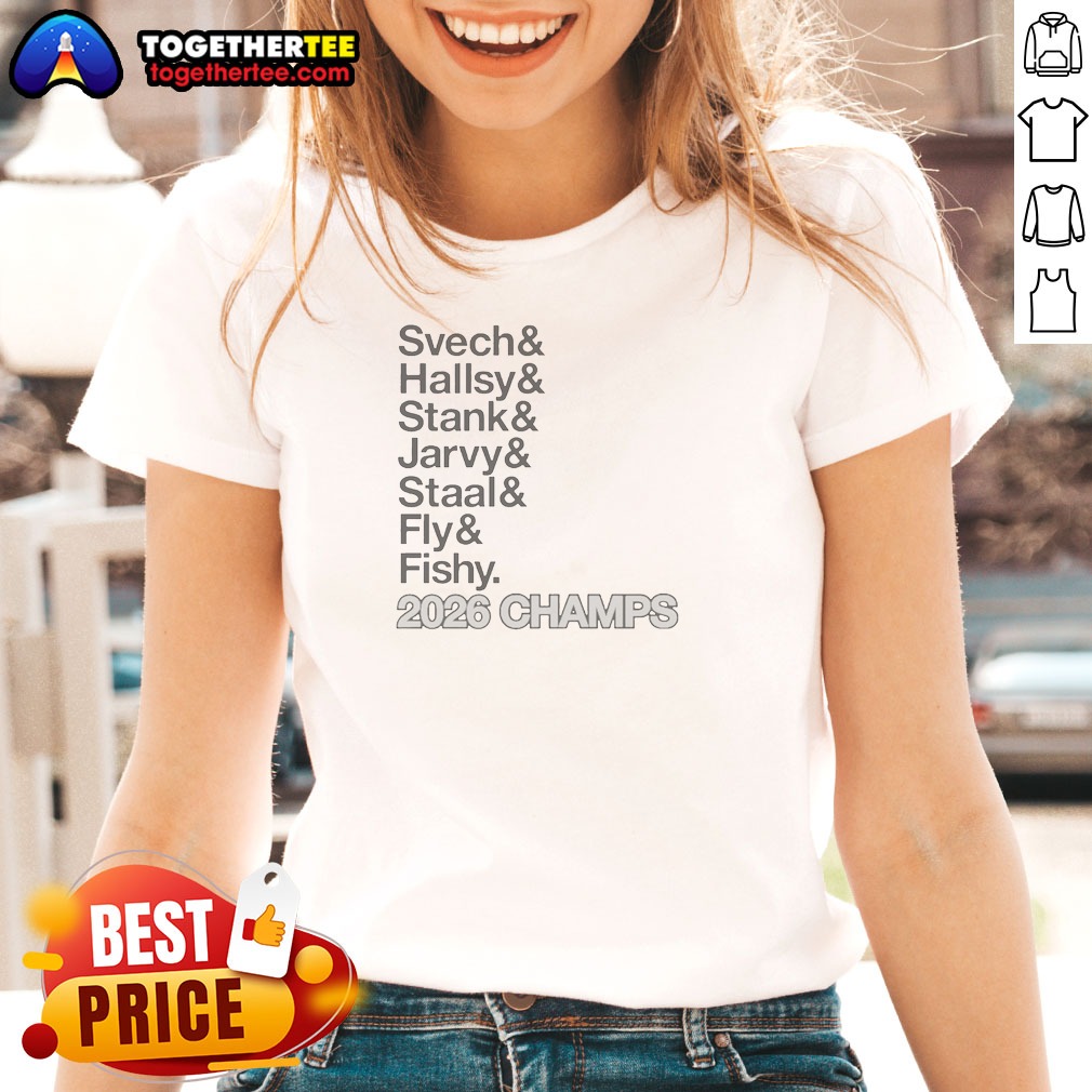 Funny Svech Hallsy Stank Jarvy Staal Fly Fishy 2026 Champs NHL Ladies Shirt Funny Svech Hallsy Stank Jarvy Staal Fly Fishy 2026 Champs NHL Ladies Shirt