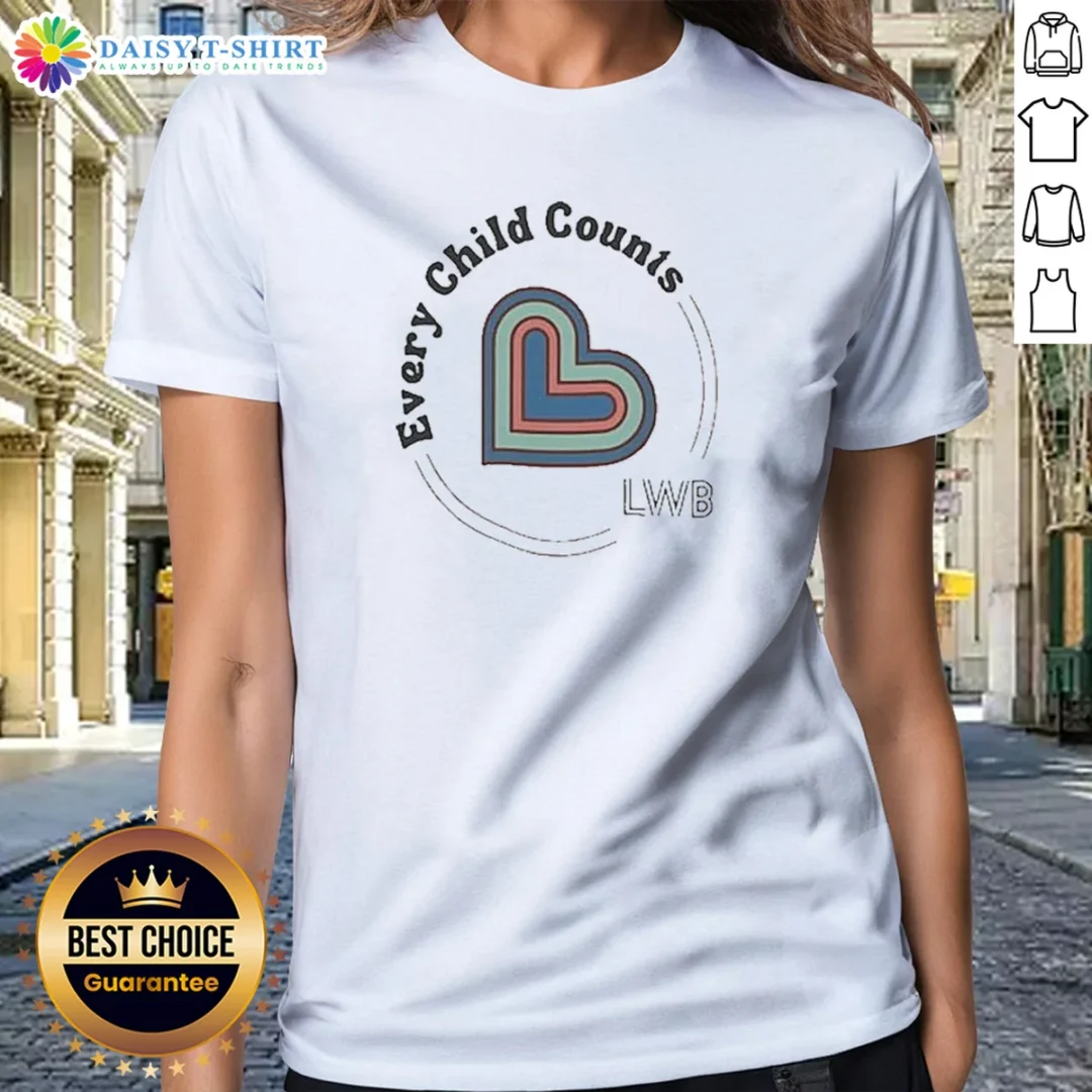 Funny The Lwb Every Child Counts Supersoft Ladies Shirt Funny The Lwb Every Child Counts Supersoft Ladies Shirt