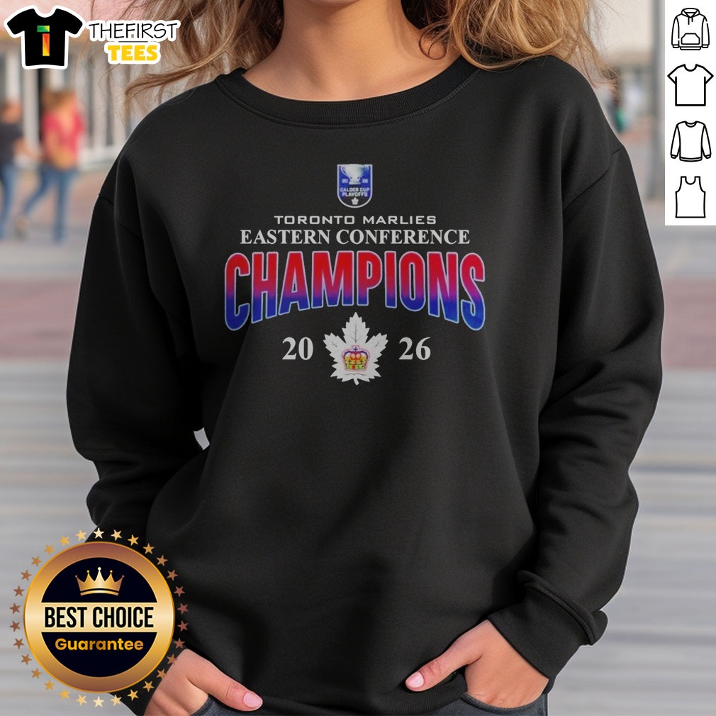 funny-toronto-marlies-eastern-conference-champions-20-26-calder-cup-playoffs-sweatshirt Funny Toronto Marlies Eastern Conference Champions 20 26 Calder Cup Playoffs Sweatshirt featuring bold team graphics on a cozy sweatshirt