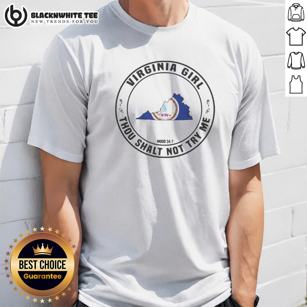 funny-virginia-girl-thou-shalt-not-try-me-mood-24-7-state-outline-shirt Funny Virginia Girl Thou Shalt Not Try Me Mood 24 7 State Outline Shirt displayed on a neutral background