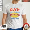 Funny Yeah I'M Gay Got A Yearning For Hot Dogs