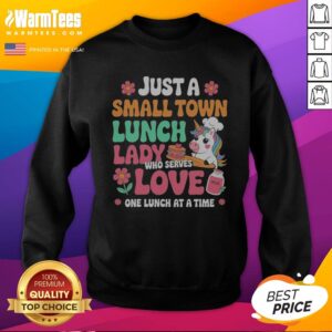Awesome Unicorn Just A Small Town Lunch Lady WHO Serves Love One Lunch At A Time sweatshirt displayed in a cozy setting