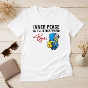 Hot Minions Inner Peace Is A 3 Letter Word Bye V-Neck Shirt