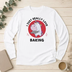 Nice Unicorn Holding Baking Tray I Just Really Love Baking Long Sleeve Shirt