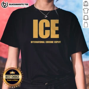 Premium ICE International Coochie Expert Ladies Shirt