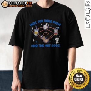 Premium Here For Home Runs And The Hot Dogs Philadelphia Phillies Mascot Food MLB Shirt featuring vibrant colors and fun graphics.