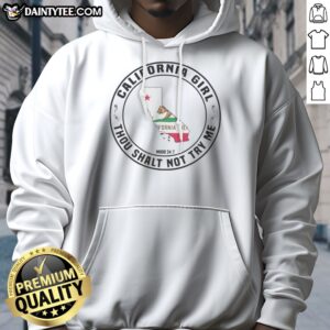 Hot California Girl Thou Shalt Not Try Me Mood 24 7 California Flag Hoodie displayed on a neutral background.