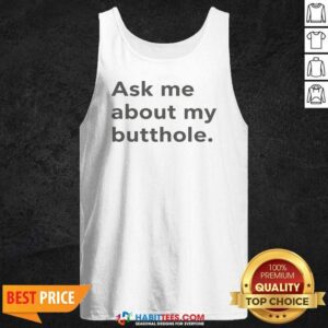 Pretty Ask Me About My Butthole tank top optimized for vibrant display in product gallery