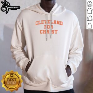 Top Cleveland For Christ Hoodie featuring a bold graphic design on a cozy fabric.