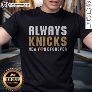 Pretty New York Knicks Forever Always Knicks NBA Champions 2026 Shirt featuring bold Knicks graphics on a comfortable cotton tee
