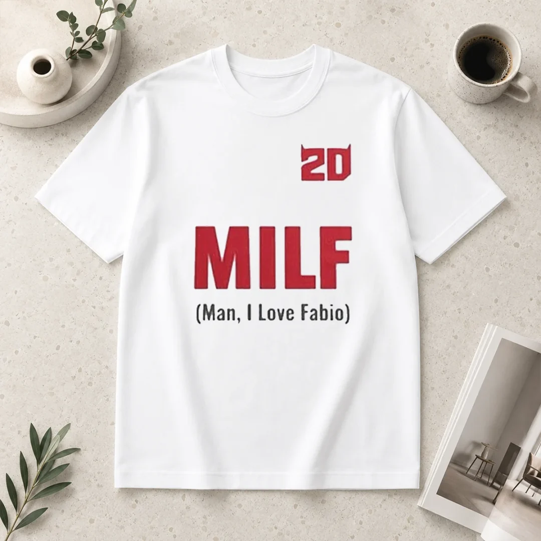 good-20-milf-man-i-love-fabio-t-shirt Good 20 Milf Man I Love Fabio