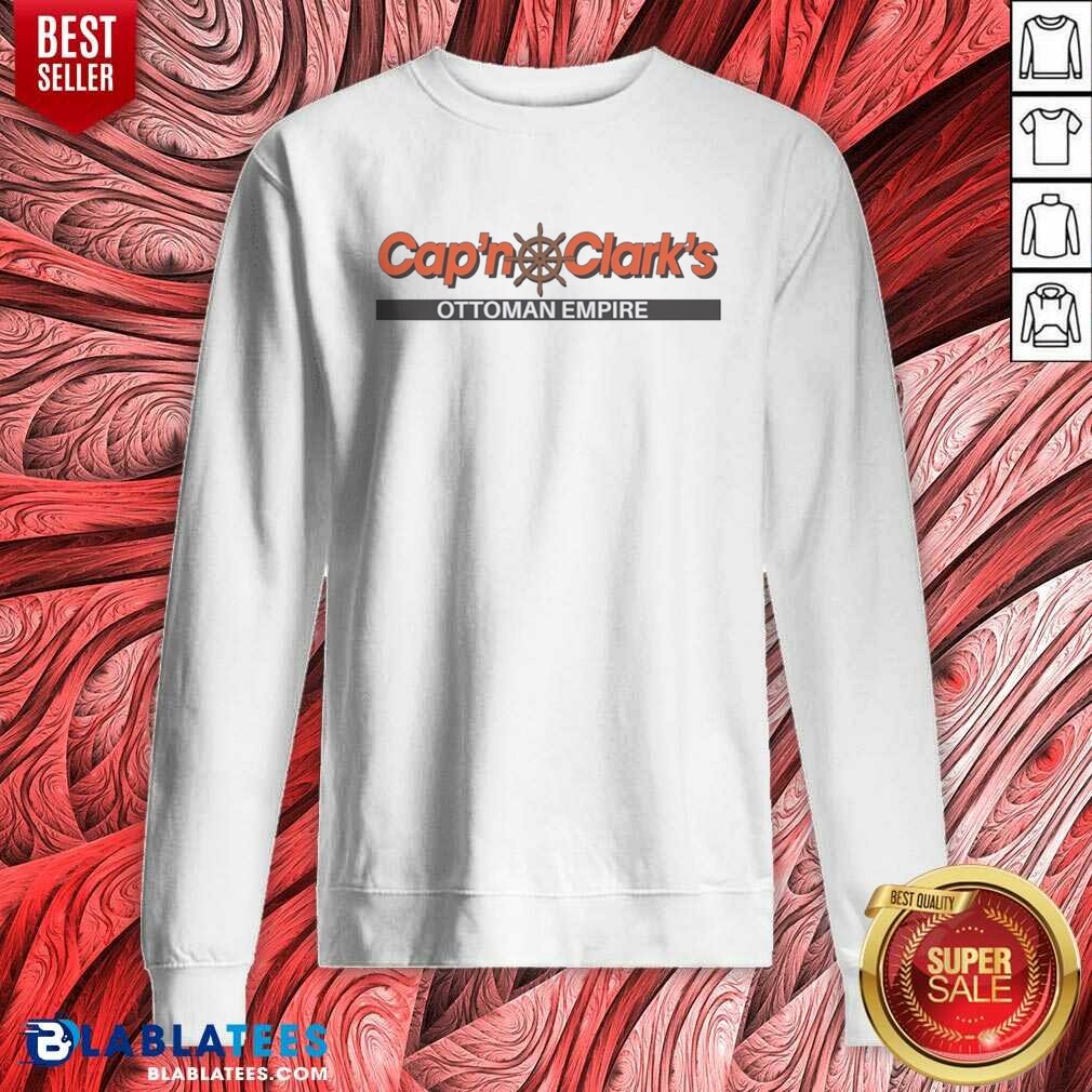 good-cap-n-clark-s-ottoman-empire-nautical-ship-wheel-parody-pun-funny-comedy-sweatshirt-optimized Good Cap'N Clark'S Ottoman Empire Nautical Ship Wheel Parody Pun Funny Comedy sweatshirt optimized for vibrant display.