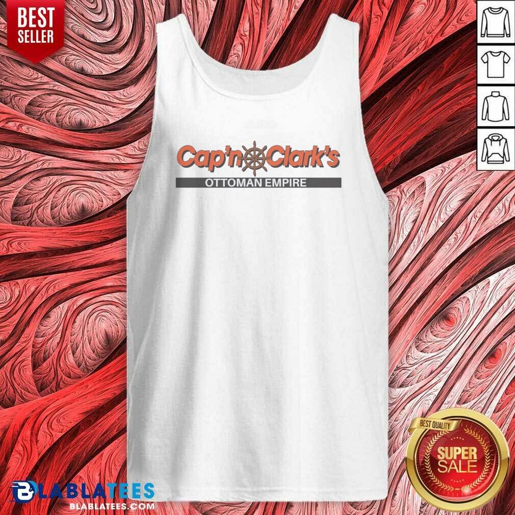 good-cap-n-clark-s-ottoman-empire-nautical-ship-wheel-parody-pun-funny-comedy-tank-top-tank-top-optimized Good Cap'N Clark'S Ottoman Empire Nautical Ship Wheel Parody Pun Funny Comedy tank top optimized for showcasing humor.