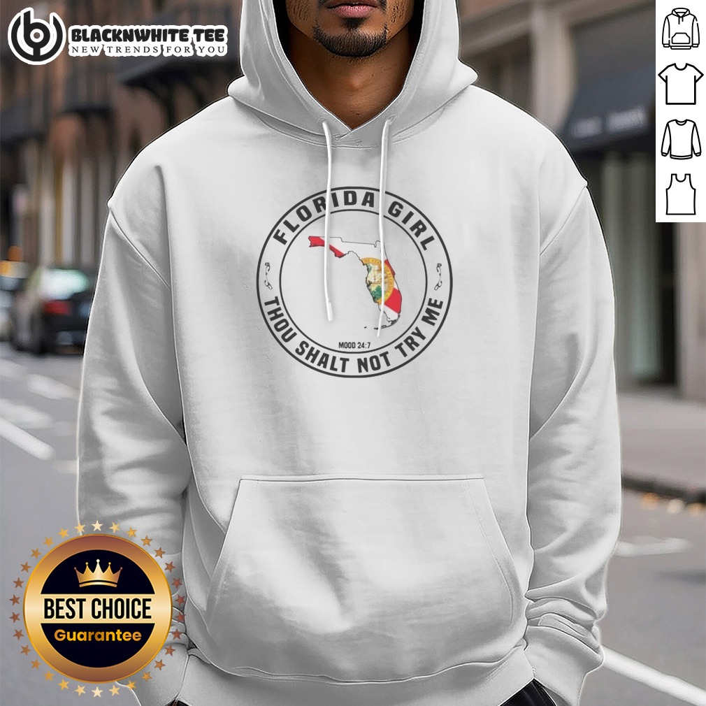 good-florida-girl-thou-shalt-not-try-me-mood-24-7-state-hoodie Good Florida Girl Thou Shalt Not Try Me Mood 24 7 State Hoodie in a vibrant color, perfect for Florida vibes.