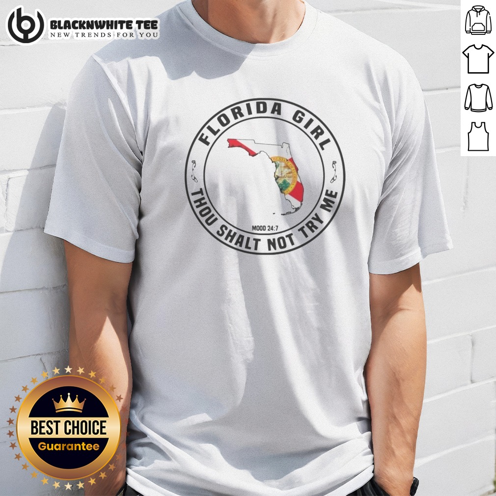 good-florida-girl-thou-shalt-not-try-me-mood-24-7-state-shirt Good Florida Girl Thou Shalt Not Try Me Mood 24 7 State Shirt on a vibrant background, perfect for casual wear.