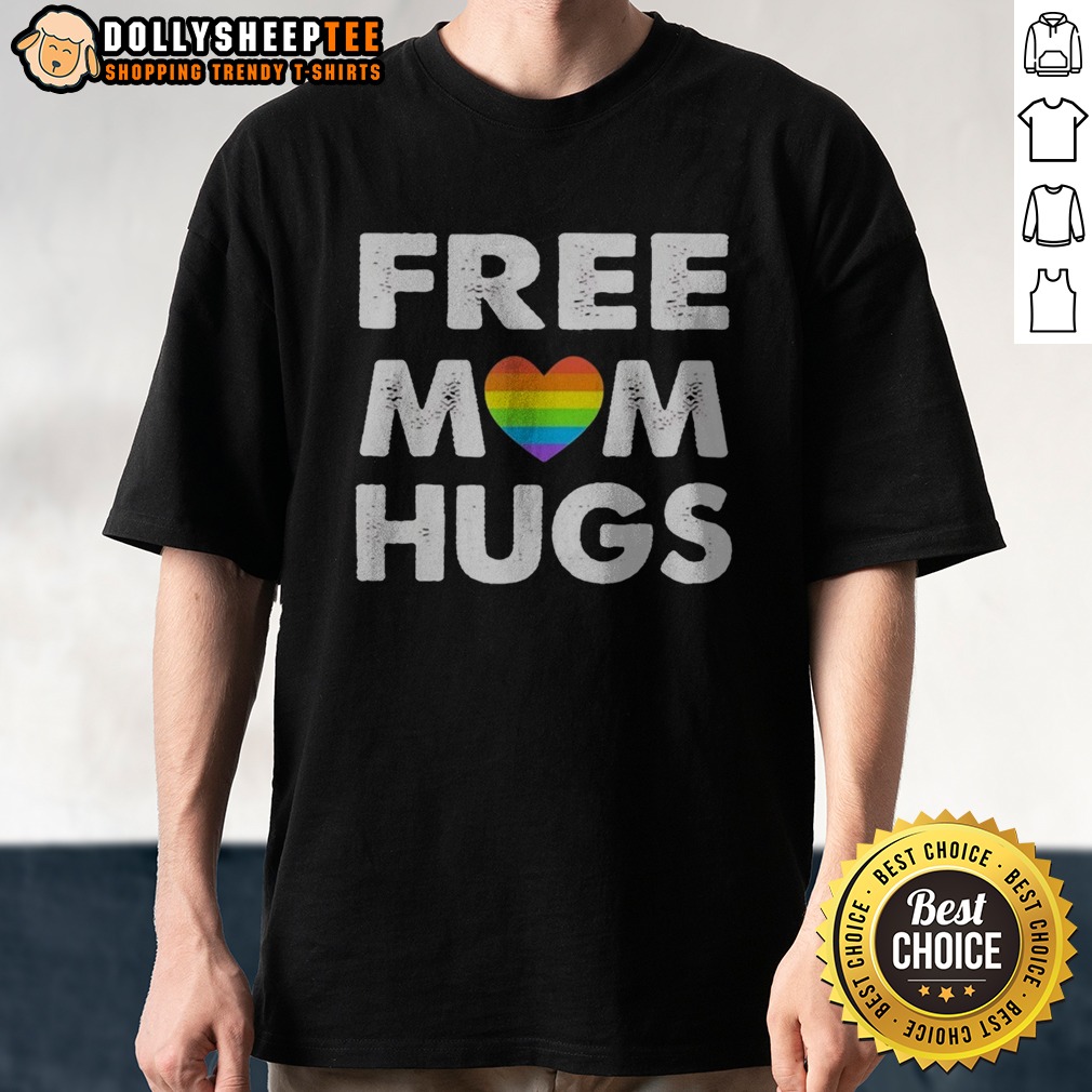 Good Free Mom Hugs Rainbow Heart Pride Movement Inclusive Love And Support Shirt Good Free Mom Hugs Rainbow Heart Pride Movement Inclusive Love And Support Shirt displayed on a neutral background.