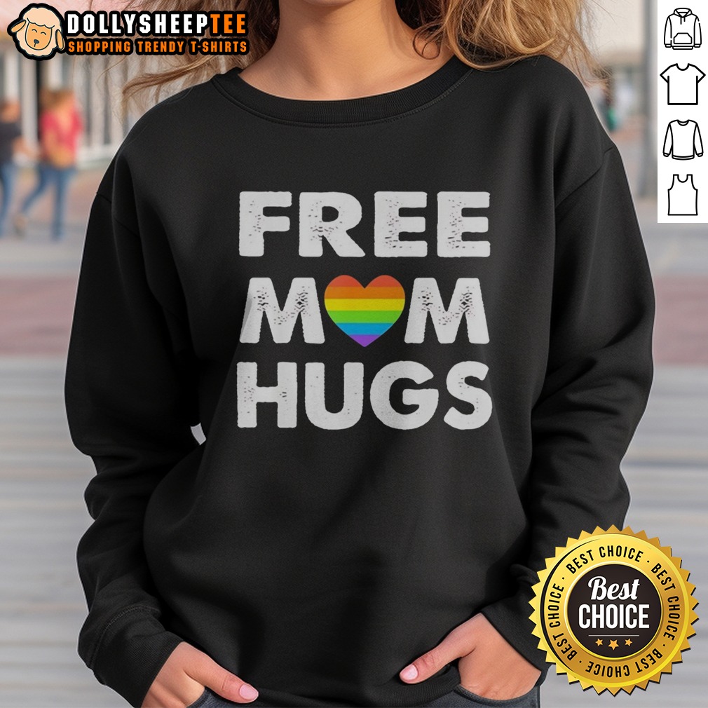 Good Free Mom Hugs Rainbow Heart Pride Movement Inclusive Love And Support Sweatshirt Good Free Mom Hugs Rainbow Heart Pride Movement Inclusive Love And Support Sweatshirt featuring a vibrant rainbow heart design.