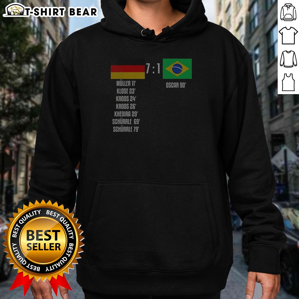 Good Germany Vs Brazil 7 To 1 Scoreboard Muller Klose Kroos Khedira Schurrle Oscar Hoodie Good Germany Vs Brazil 7 To 1 Scoreboard Muller Klose Kroos Khedira Schurrle Oscar Hoodie