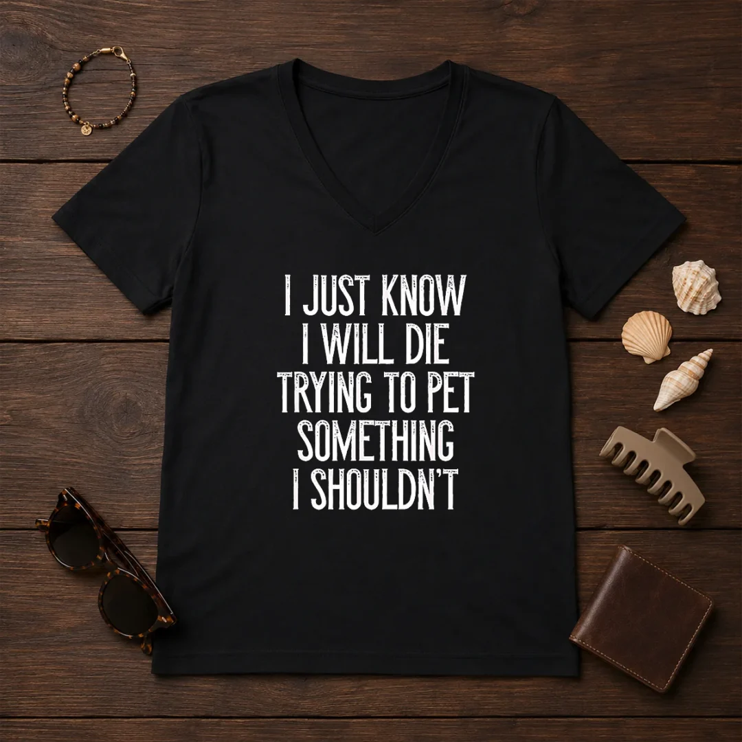 good-i-just-know-i-will-die-trying-to-pet-something-i-shouldn-t-v-neck-shirt Good I Just Know I Will Die Trying To Pet Something I Shouldn'T V Neck Shirt in charcoal grey, front view with short sleeves