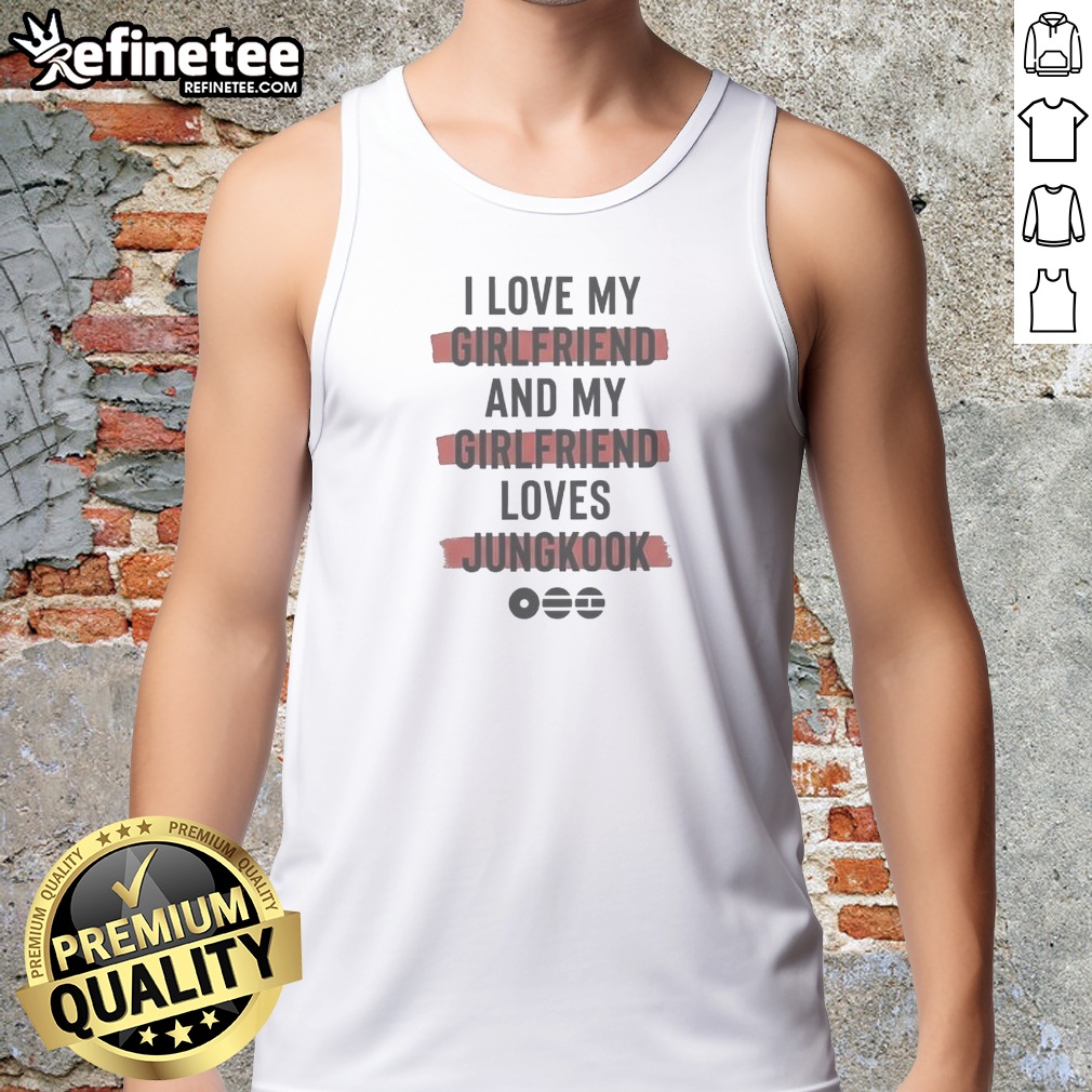 good-i-love-my-girlfriend-and-my-girlfriend-loves-jungkook-tank-top-2 Good I Love My Girlfriend And My Girlfriend Loves Jungkook Tank Top