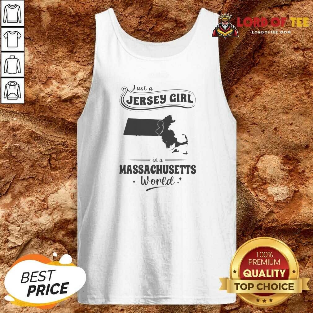 Good Just A Jersey Girl In A Massachusetts World Tank Top tank top optimized Good Just A Jersey Girl In A Massachusetts World tank top optimized, sleeveless casual wear with bold text print