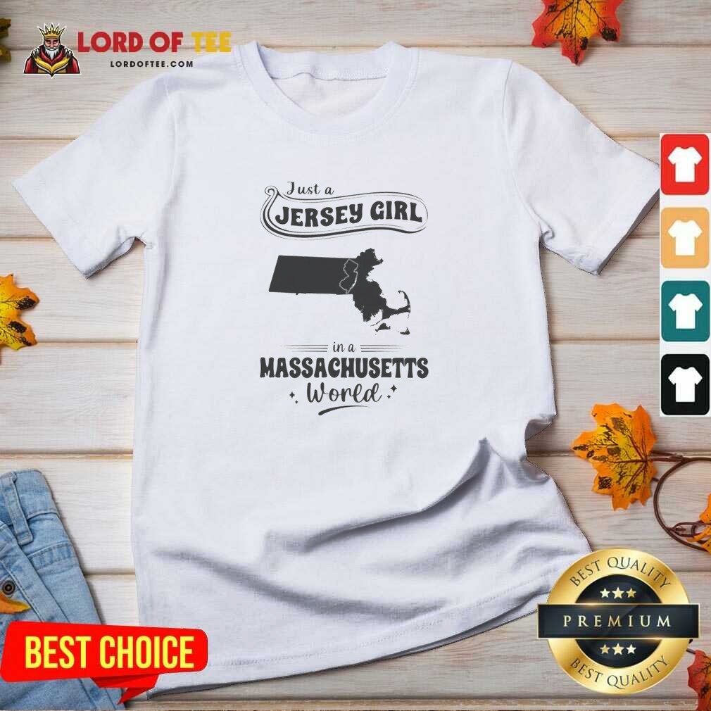 Good Just A Jersey Girl In A Massachusetts World V Neck v neck optimized Good Just A Jersey Girl In A Massachusetts World v neck optimized image featuring a women's fitted V neck T-shirt