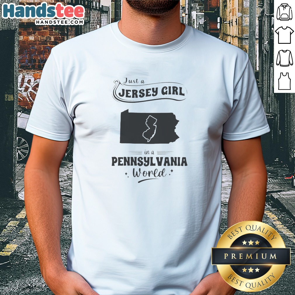 good-just-a-jersey-girl-in-a-pennsylvania-world-map-shirt-1 Good Just A Jersey Girl In A Pennsylvania World Map Shirt featuring a detailed state map graphic on a comfortable cotton tee