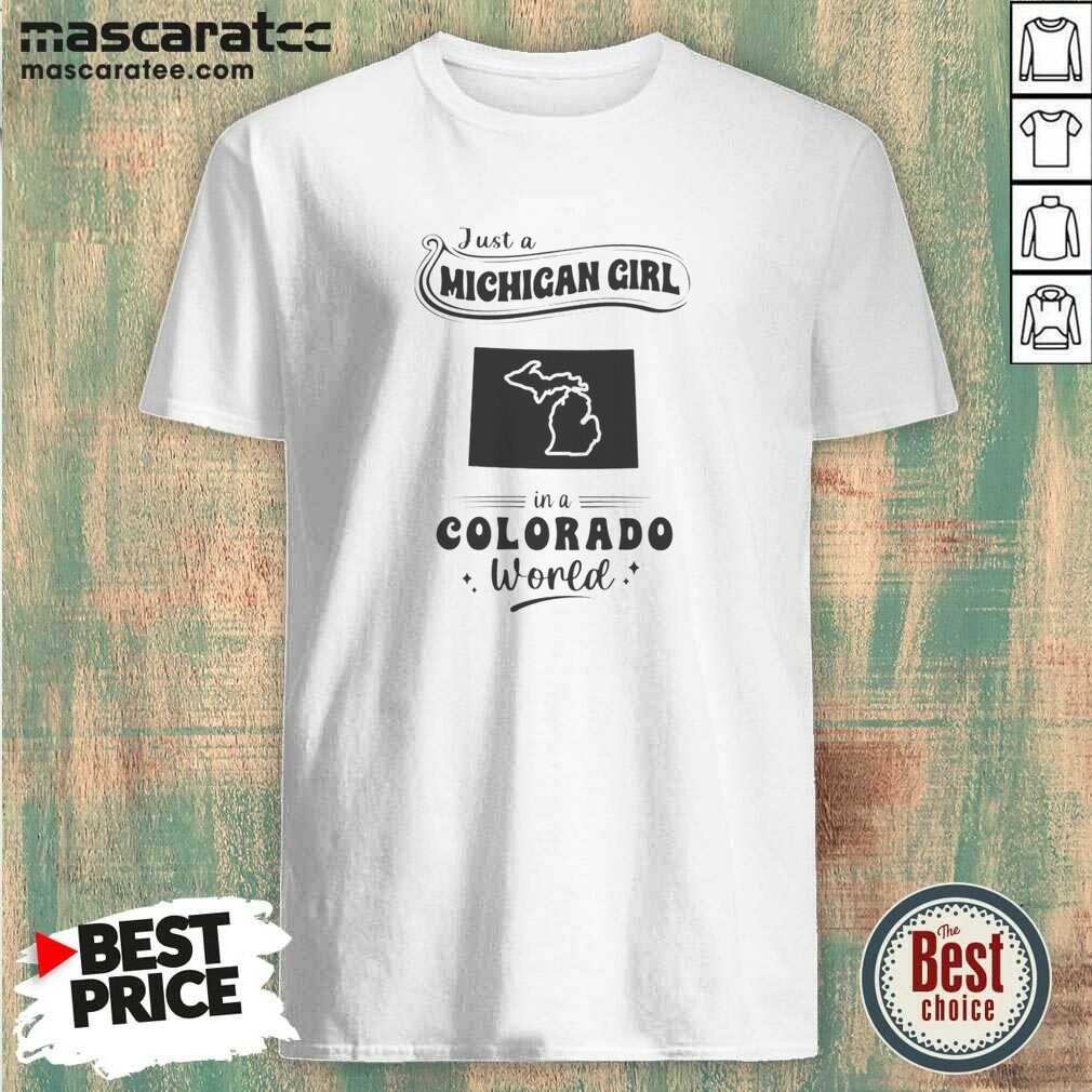 good-just-a-michigan-girl-in-a-colorado-world-with-map-of-michigan-shirt-shirt-optimized-1 Good Just A Michigan Girl In A Colorado World With Map Of Michigan shirt optimized, featuring a comfortable crew neck and short sleeves