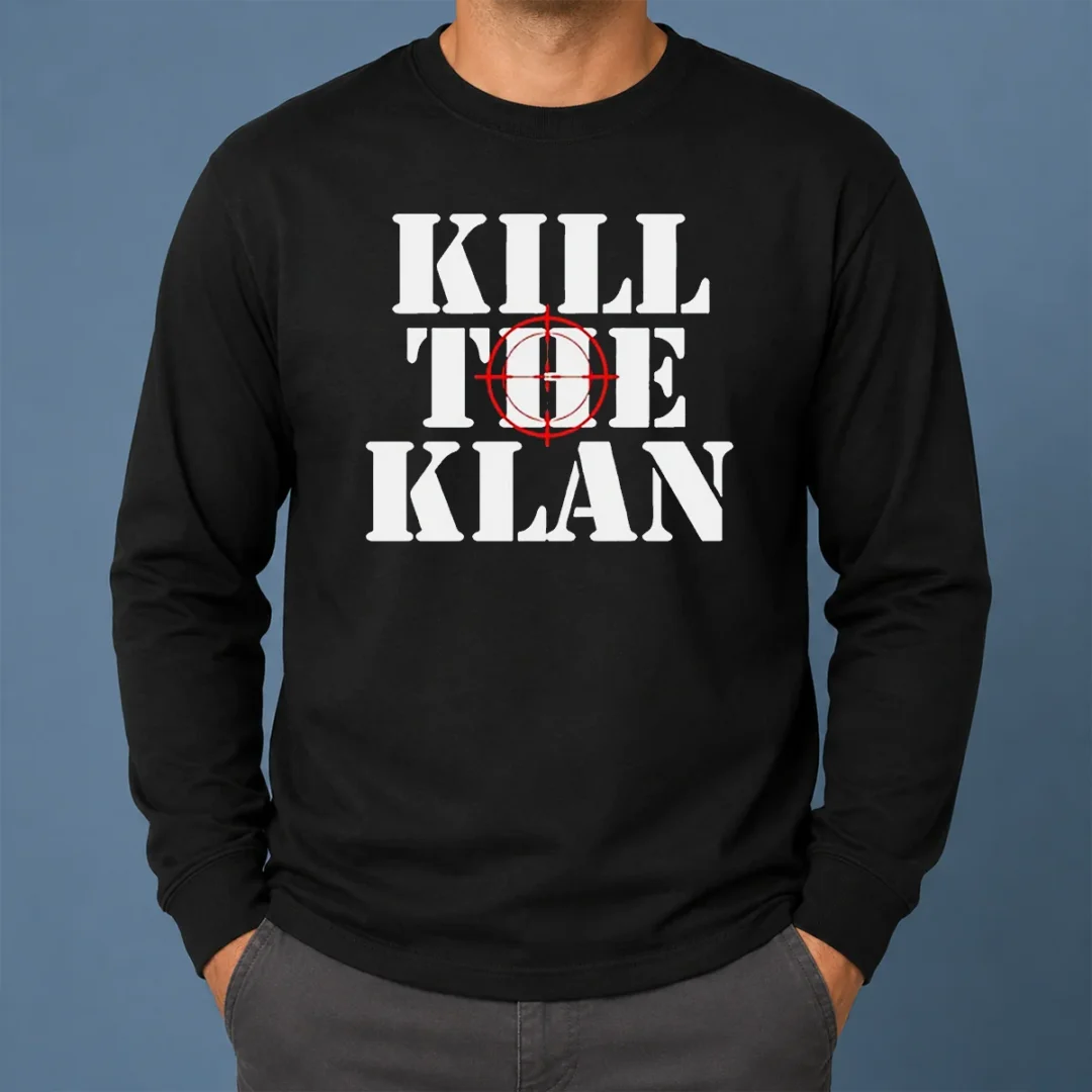 Good Kill The Klan Anti Racism Crosshair Target Graphic Statement Long Sleeve Shirt Good Kill The Klan Anti Racism Crosshair Target Graphic Statement long sleeve shirt in black with bold graphic on front
