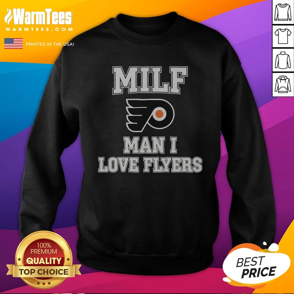 good-milf-man-i-love-flyers-philadelphia-flyers-nhl-sweatshirt Good MILF Man I Love Flyers Philadelphia Flyers NHL Sweatshirt