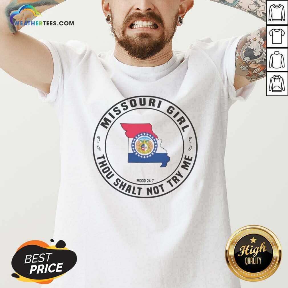good-missouri-girl-thou-shalt-not-try-me-mood-24-7-state-pride-v-neck-optimized Good Missouri Girl Thou Shalt Not Try Me Mood 24 7 State Pride v neck optimized - perfect for showcasing state pride.