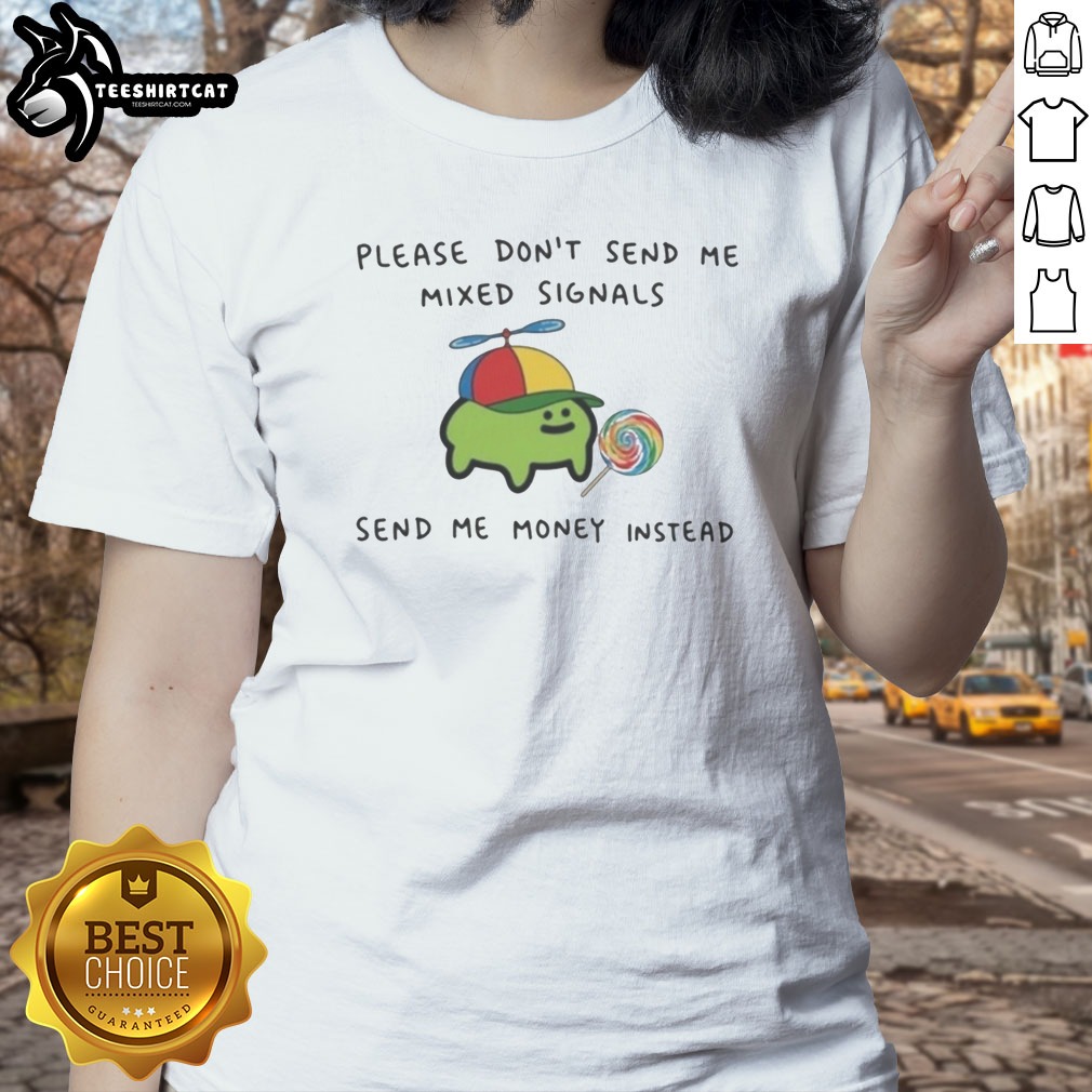 good-mixed-signals-send-me-money-instead-cute-frog-lollipop-novelty-ladies-shirt Good Mixed Signals Send Me Money Instead Cute Frog Lollipop Novelty Ladies shirt on a white background