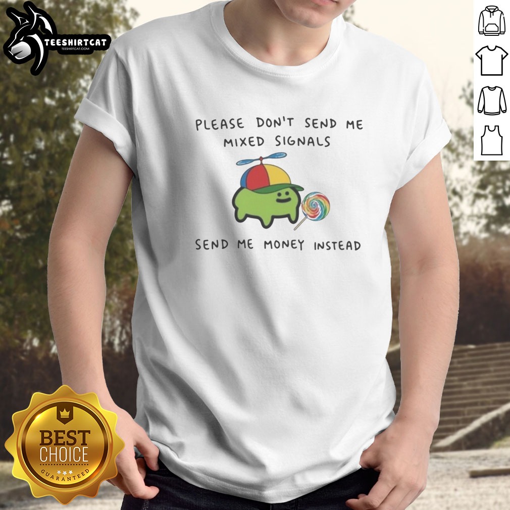 good-mixed-signals-send-me-money-instead-cute-frog-lollipop-novelty-shirt-1 Good Mixed Signals Send Me Money Instead Cute Frog Lollipop Novelty Shirt featuring a playful frog design.