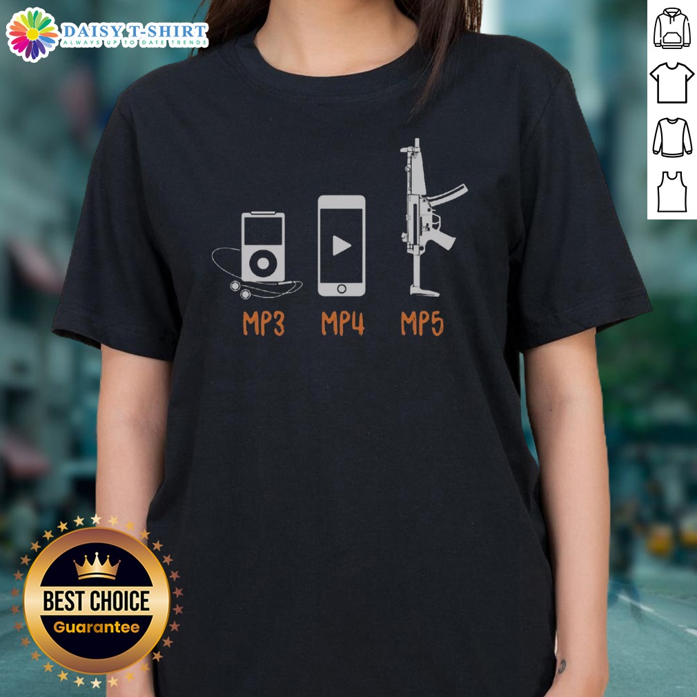 good-mp3-mp4-mp5-ladies-shirt Good MP3 MP4 MP5 Ladies Shirt featuring a comfortable fit and trendy design.