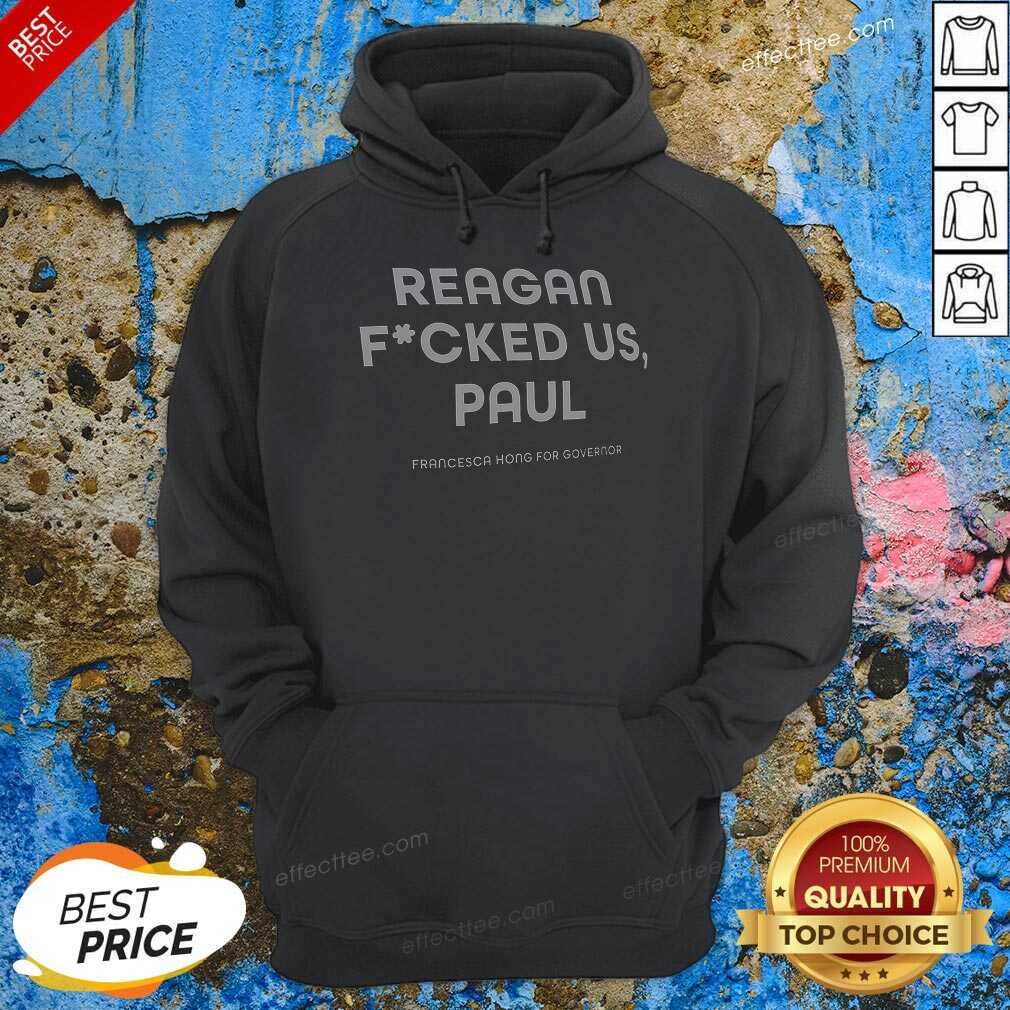 good-nice-reagan-fucked-us-paul-hoodie-hoodie-optimized Good Nice Reagan Fucked US Paul Hoodie